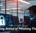 Staying Ahead of Phishing Threats